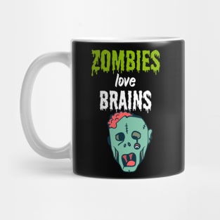 Zombies love brains Mug